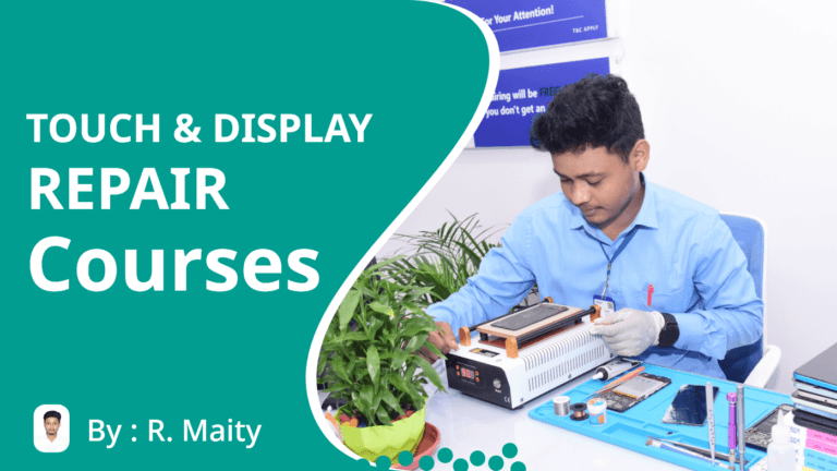Touch & Display Mobile Repairing Course (1 Months)